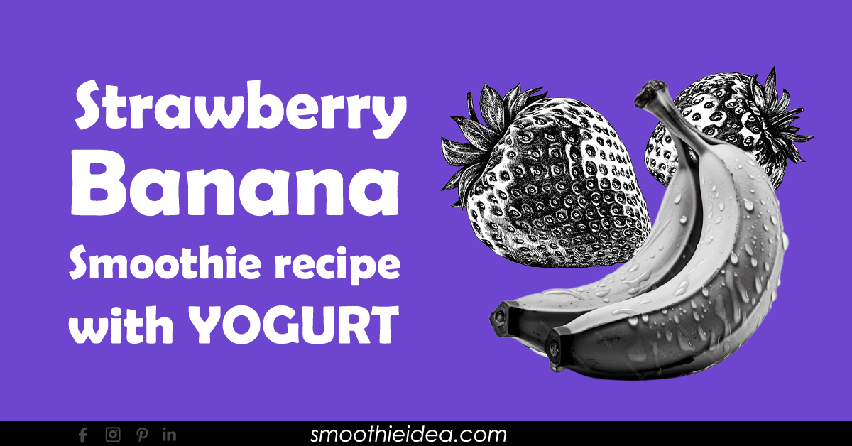 easy strawberry banana smoothie recipe with yogurt