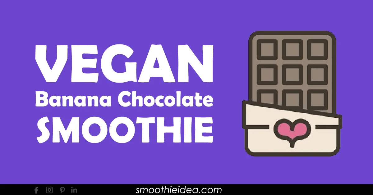 vegan banana chocolate smoothie