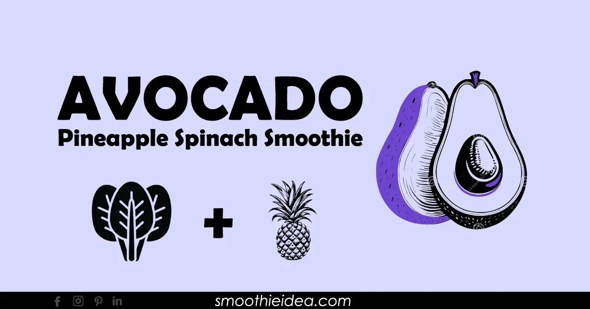 spinach pineapple smoothie avocado