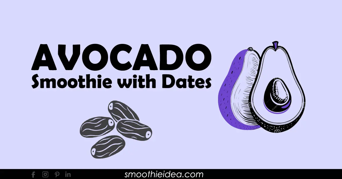 date avocado smoothie