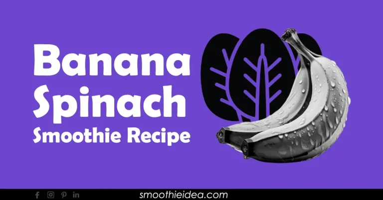 Banana and Spinach Smoothie Recipe